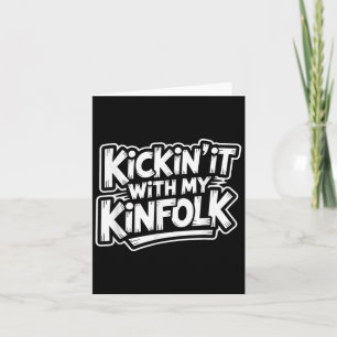 Kickin' It With My Kinfolk Funny Family Reunion  Card
