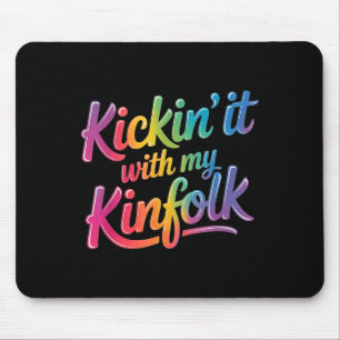 Kickin' It With My Kinfolk Funny Family Reunion  Mouse Pad