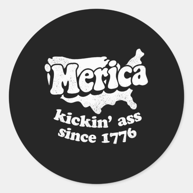 Kickin Since 1776  Classic Round Sticker (Front)
