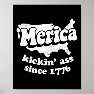 Kickin Since 1776  Poster