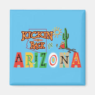 Kicking Back in Arizona Magnet