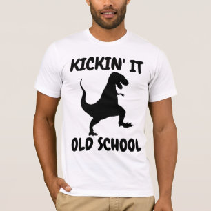 KICKING IT OLD SCHOOL T-shirts