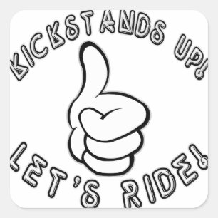 Kickstands Up let’s Ride Square Sticker