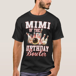 Kid Bowling Party Mimi Of The Birthday Bowler T-Shirt