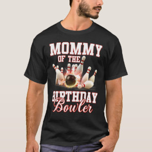 Kid Bowling Party Mummy Of The Birthday Bowler T-Shirt