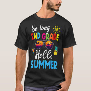 Kid So Long 2nd Grade Hello Summer Happy Last Day  T-Shirt