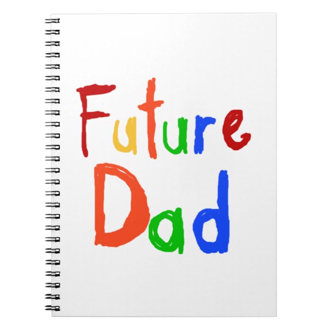 Kid Text Future Dad T-shirts and Gifts Spiral Notebook (Front)