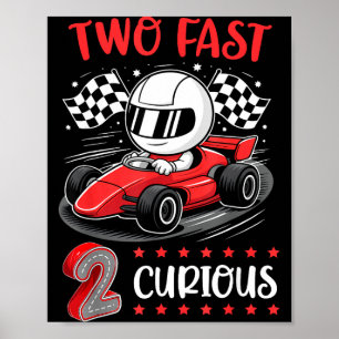 Kid Two Fast 2 Curious 2nd Birthday Two Years Old Poster