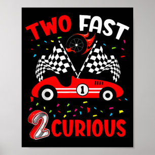 Kid Two Fast 2 Curious 2nd Birthday Two Years Old Poster