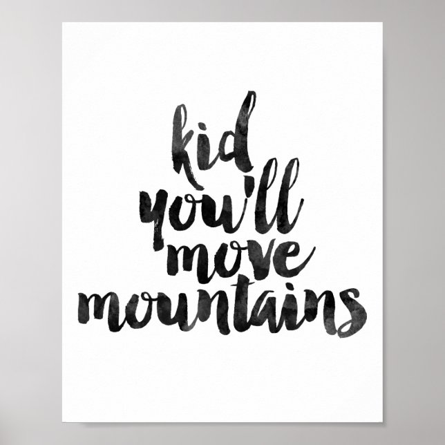 Kid You'll Move Mountains Poster (Front)