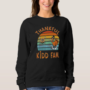 Kidd Family  Thanksgiving Reunion Party Sweatshirt