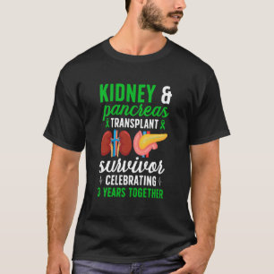 Kidney and Pancreas Transplant Survivor 3rd Annive T-Shirt