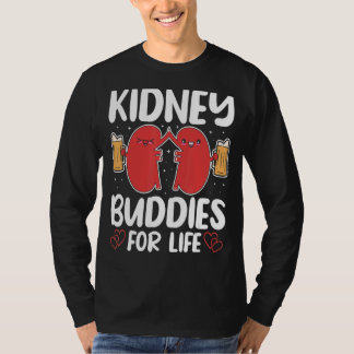 Kidney Buddies For Life Organ Donation Awareness 1 T-Shirt