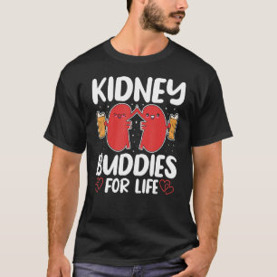 Kidney Buddies For Life Organ Donation Awareness T-Shirt