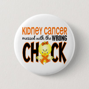 Kidney Cancer Messed With The Wrong Chick 6 Cm Round Badge