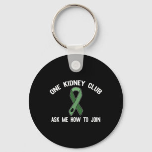 Kidney Club Ask Me How To Join Organ Donor Meme 1 Key Ring