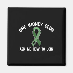 Kidney Club Ask Me How To Join Organ Donor Meme 1 Magnet