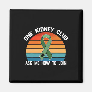 Kidney Club Ask Me How To Join Organ Donor Meme  Magnet