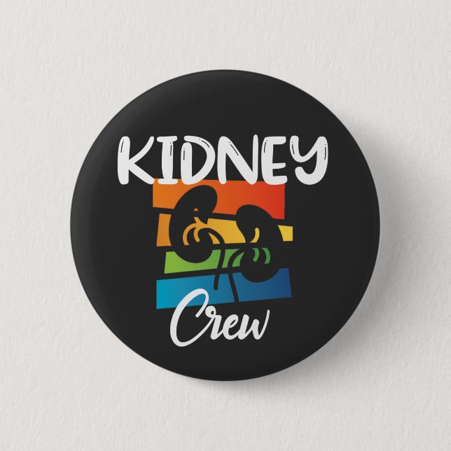 Kidney Crew Dialysis Nurse Nephrology Kidney Squad 6 Cm Round Badge (Front)