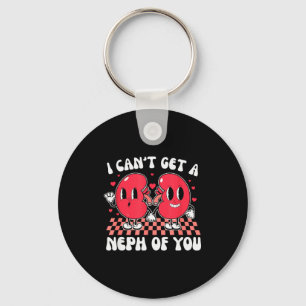 Kidney Dialysis Tech I Cant Get A Neph Of You Vale Key Ring