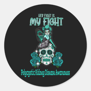 Kidney Disease Awareness Her Fight Is My Fight  Classic Round Sticker