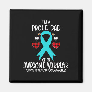 Kidney Disease Awareness I'm A Proud Dad Of Aweso Magnet