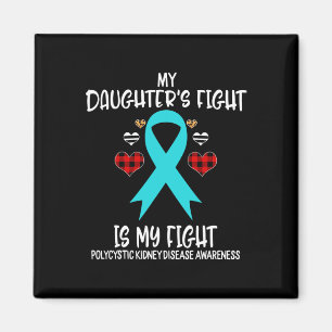 Kidney Disease Awareness My Daughter's Fight Is M Magnet