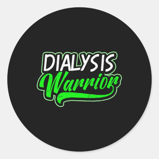Kidney Disease Design Dialysis Warrior Gift  Classic Round Sticker (Front)