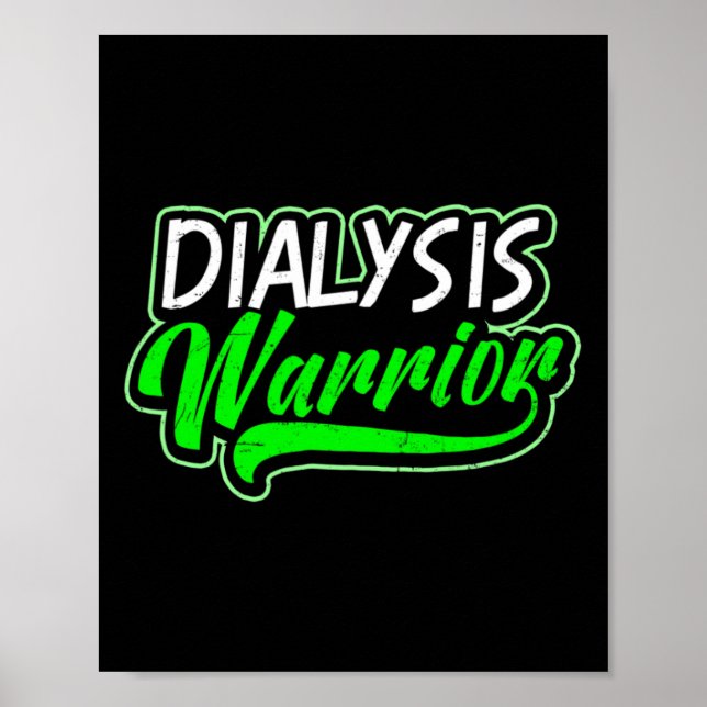 Kidney Disease Design Dialysis Warrior Gift  Poster (Front)