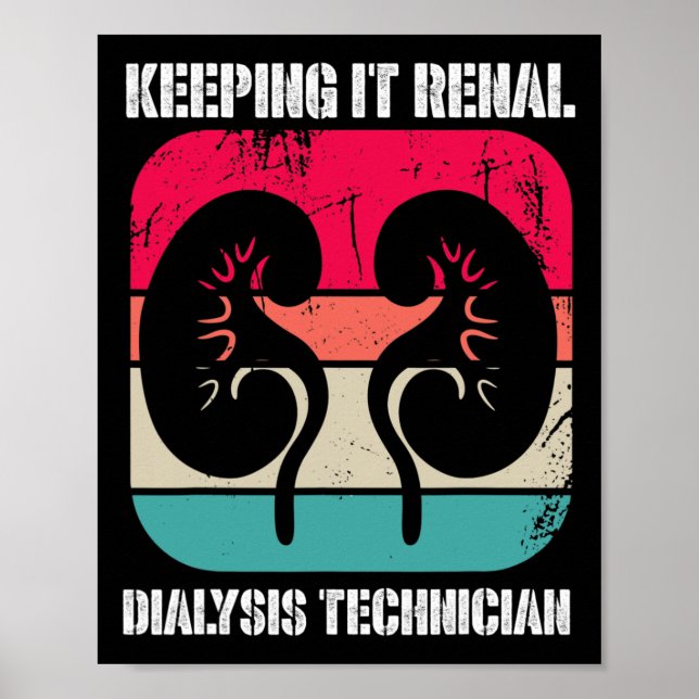 Kidney Disease Dialysis Technician Keeping It Rena Poster (Front)