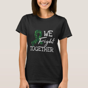Kidney Disease Green Ribbon Family Quote Awareness T-Shirt