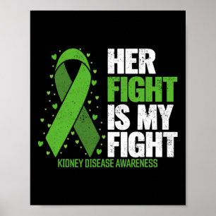 Kidney Disease Her Fight My Fight Kidney Disease A Poster
