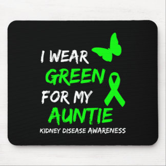 Kidney Disease I Wear Green For My Auntie Ribbon  Mouse Pad