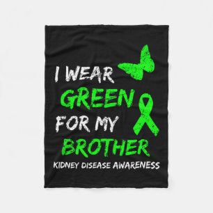 Kidney Disease I Wear Green For My Brother Ribbon Fleece Blanket
