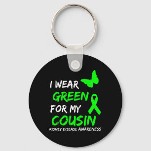 Kidney Disease I Wear Green For My Cousin Ribbon 1 Key Ring