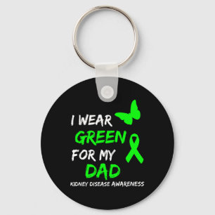 Kidney Disease I Wear Green For My Dad Ribbon Key Ring