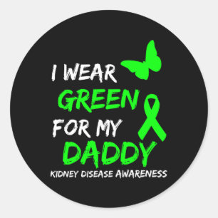 Kidney Disease I Wear Green For My Daddy Ribbon  Classic Round Sticker
