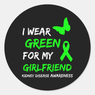 Kidney Disease I Wear Green For My Girlfriend Ribb Classic Round Sticker