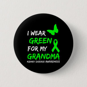 Kidney Disease I Wear Green For My Grandma Ribbon  6 Cm Round Badge