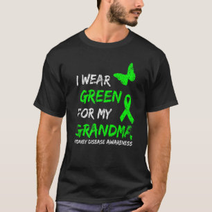Kidney Disease I Wear Green For My Grandma Ribbon T-Shirt