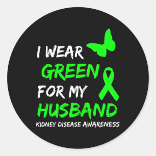 Kidney Disease I Wear Green For My Husbynd Ribbon  Classic Round Sticker