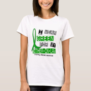 Kidney Disease I Wear Green For My Mother-In-Law 3 T-Shirt