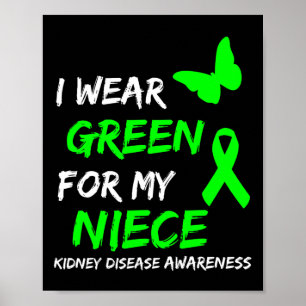 Kidney Disease I Wear Green For My Niece Ribbon 1  Poster