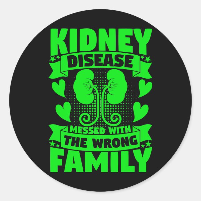 Kidney Disease Messed With The Wrong Family Kidney Classic Round Sticker (Front)
