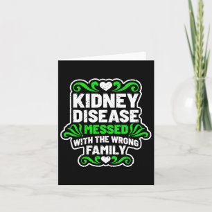 Kidney Disease Messed With Wrong Family Gift For P Card