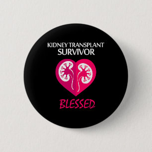 Kidney Disease Transplant Survivor  6 Cm Round Badge