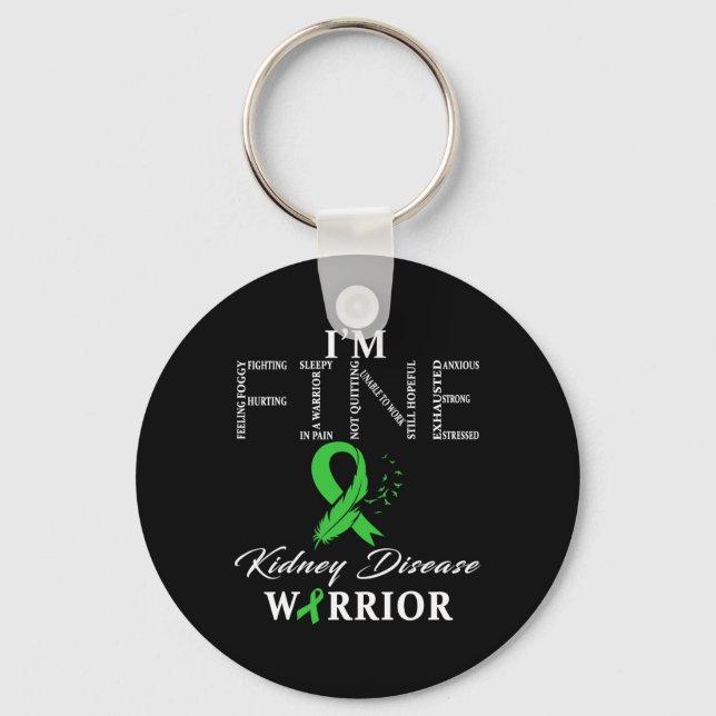 Kidney Disease Warrior I'm Fine  Key Ring (Front)