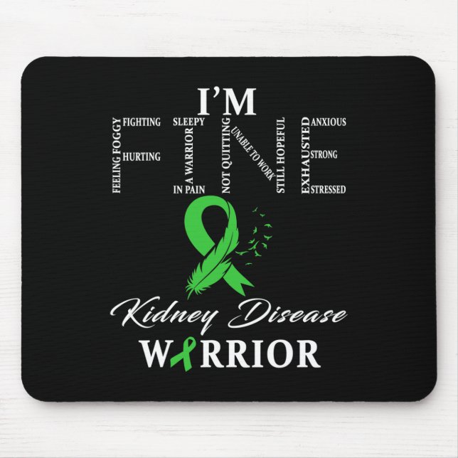 Kidney Disease Warrior I'm Fine  Mouse Pad (Front)
