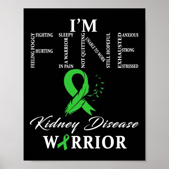 Kidney Disease Warrior I'm Fine  Poster (Front)