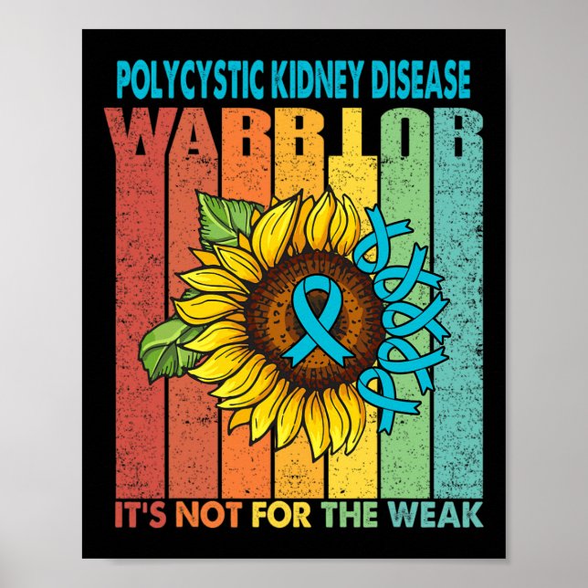 Kidney Disease Warrior It's Not For The Weak  Poster (Front)